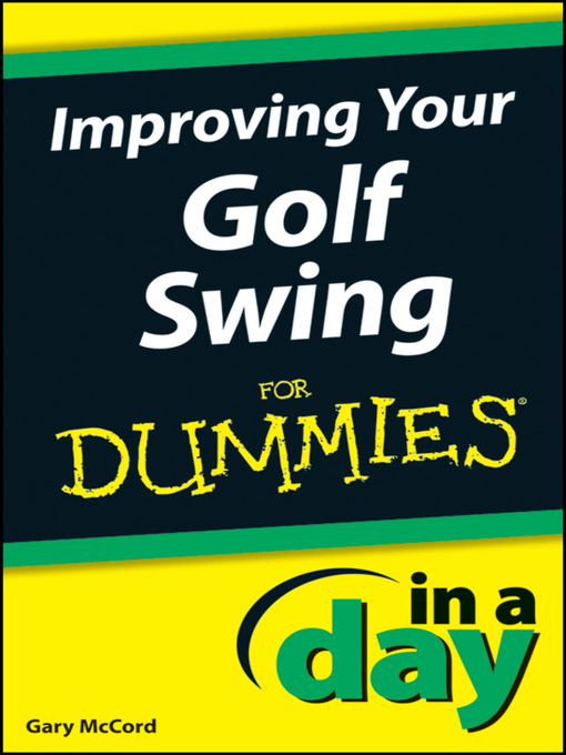 Title details for Improving Your Golf Swing In a Day For Dummies by Gary McCord - Wait list